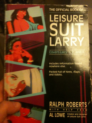 The Leisure Suit Larry book I mentioned. Definitely worth acquiring if you can find it.