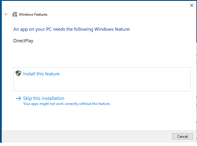 So Windows needs to install something called "Direct Play".